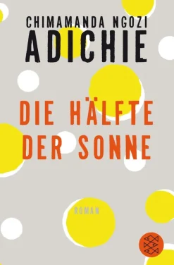 Adichie, Chimamanda Ngozi: Die Hälfte der Sonne