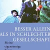 Altaras, Adriana: Besser allein als in schlechter Gesellschaft