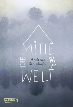 Andreas Steinhöfel: Die Mitte der Welt