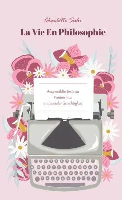 Charlotte Suhr: La Vie En Philosophie