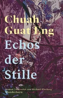 Chuah, Guat Eng: Echos der Stille