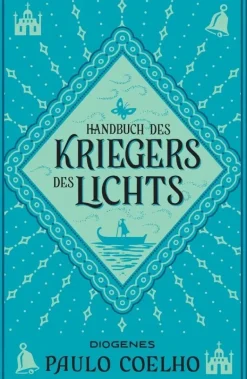 Coelho, Paulo: Handbuch des Kriegers des Lichts