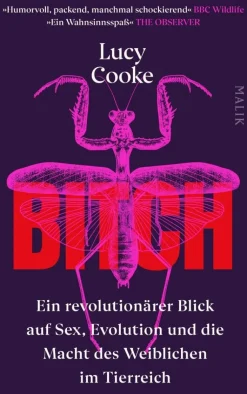 Cooke, L: Bitch - Ein revolutionärer Blick auf Sex, Evolutio