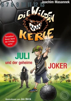 Die Wilden Kerle - Juli und der Geheime Joker