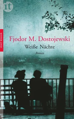 Dostojewski, Fjodor Michailowitsch: Weiße Nächte
