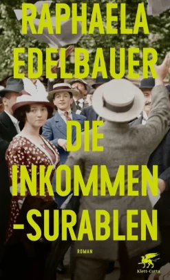 Edelbauer, Raphaela: Die Inkommensurablen