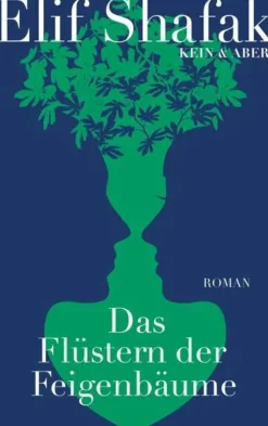 Elif Shafak: Das Flüstern der Feigenbäume