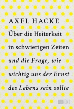 Hacke, Axel: Über die Heiterkeit