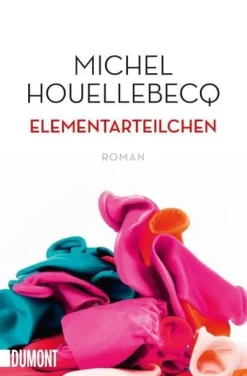 Houellebecq, M: Elementarteilchen