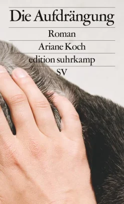 Koch, Ariane: Die Aufdrängung