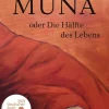 Mora, Terézia: Muna oder Die Hälfte des Lebens