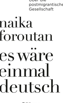 Naika Foroutan: Es wäre einmal deutsch