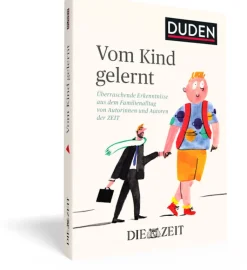 Vom Kind gelernt