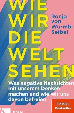 von Wurmb-Seibel, Ronja: Wie wir die Welt sehen