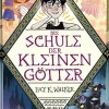 Walker, Lucy K.: Schule der kleinen Götter
