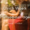 Woelk, Ulrich: Mittsommertage
