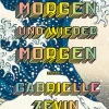 Zevin, Gabrielle: Morgen, morgen und wieder morgen